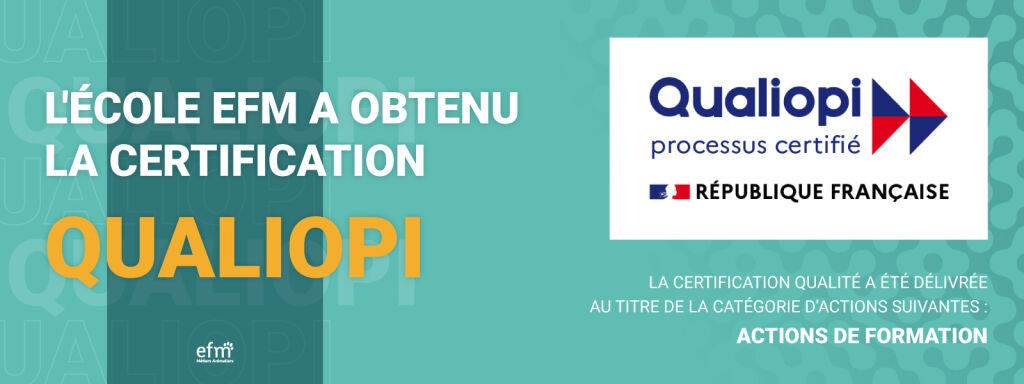 l'cole EFM est certifie Qualiopi